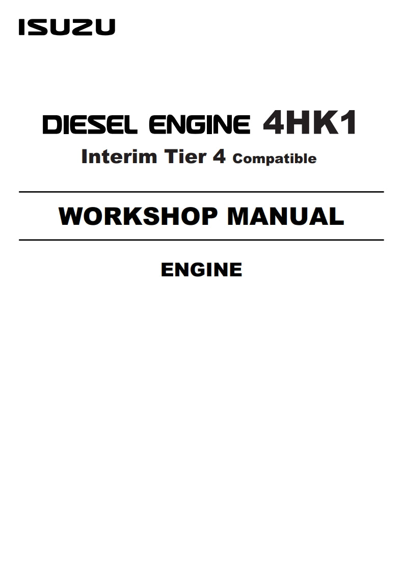 ISUZU DIESEL ENGINE 4HK1 Interim Tier 4 Compatiable WORKSHOP MANUAL